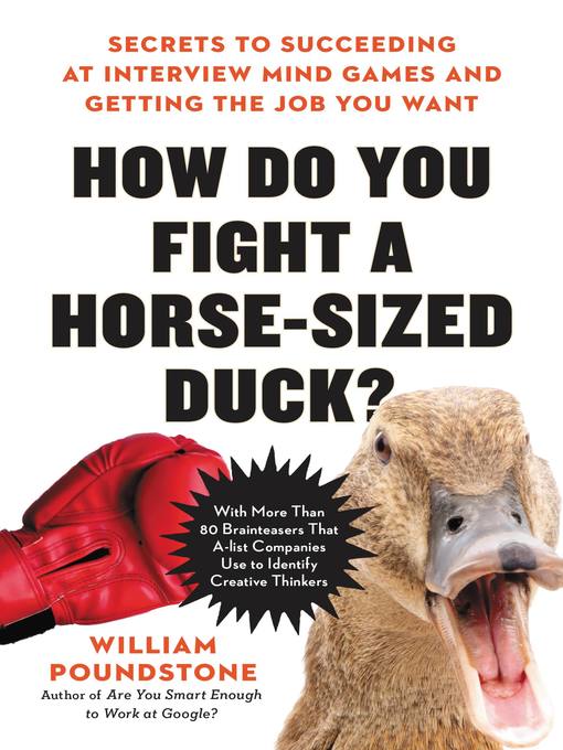 Title details for How Do You Fight a Horse-Sized Duck? by William Poundstone - Wait list